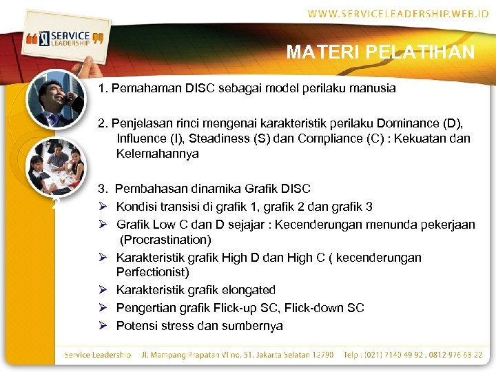 MATERI PELATIHAN 1. Pemahaman DISC sebagai model perilaku manusia 2 2. Penjelasan rinci mengenai