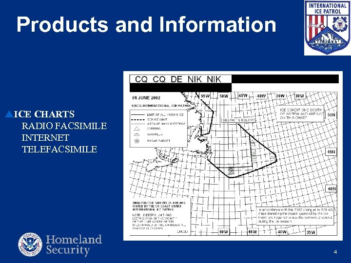 Products and Information p. ICE CHARTS RADIO FACSIMILE INTERNET TELEFACSIMILE 4 