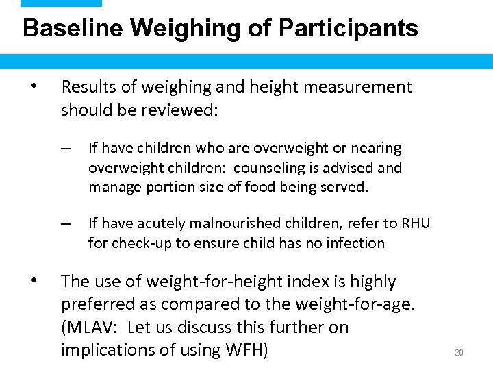 Baseline Weighing of Participants • Results of weighing and height measurement should be reviewed: