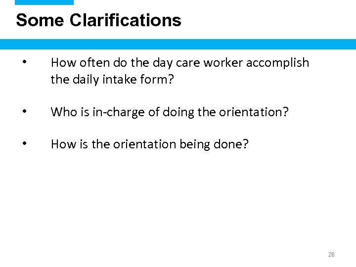 Some Clarifications • How often do the day care worker accomplish the daily intake