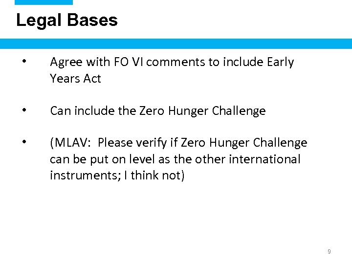 Legal Bases • Agree with FO VI comments to include Early Years Act •