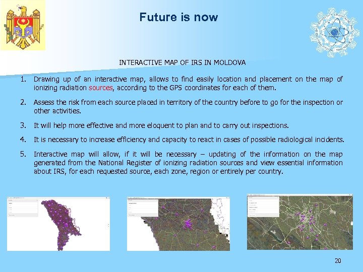 Future is now INTERACTIVE MAP OF IRS IN MOLDOVA 1. Drawing up of an