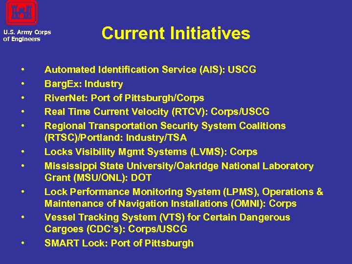 U. S. Army Corps of Engineers • • • Current Initiatives Automated Identification Service