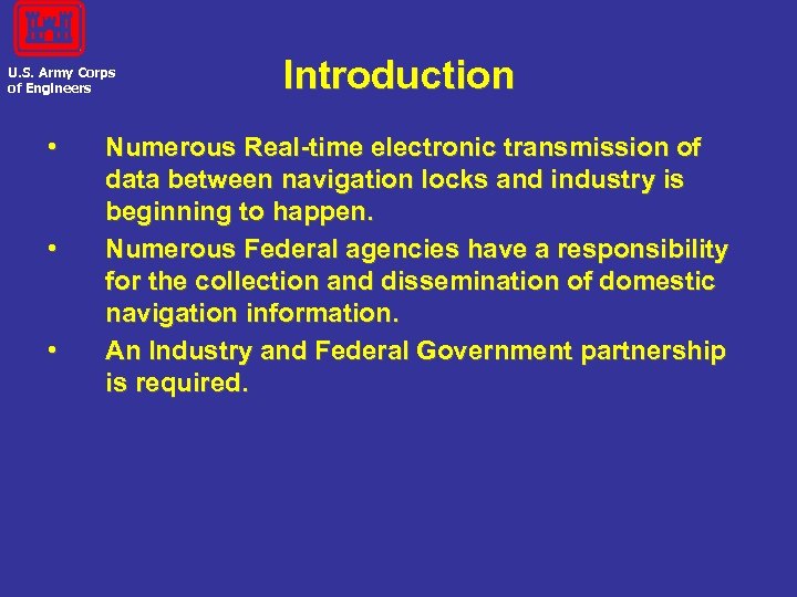 U. S. Army Corps of Engineers • • • Introduction Numerous Real-time electronic transmission