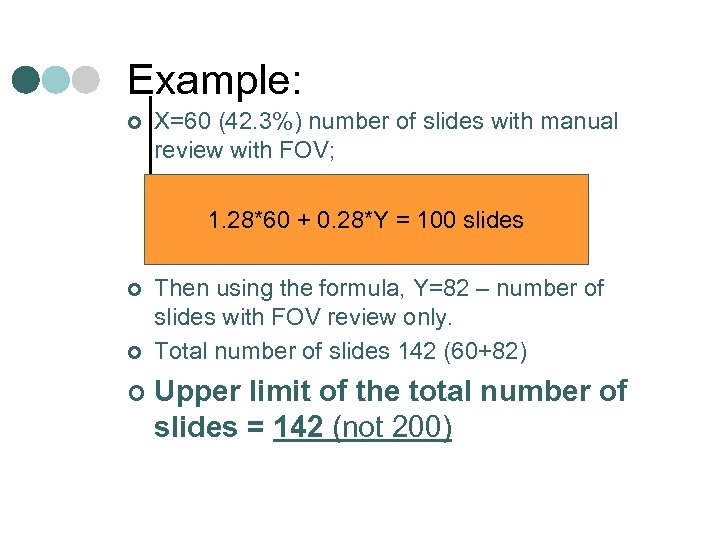 Example: ¢ X=60 (42. 3%) number of slides with manual review with FOV; 1.