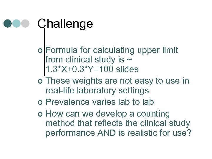 Challenge Formula for calculating upper limit from clinical study is ~ 1. 3*X+0. 3*Y=100