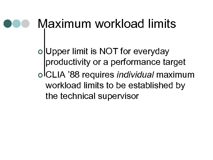 Maximum workload limits Upper limit is NOT for everyday productivity or a performance target