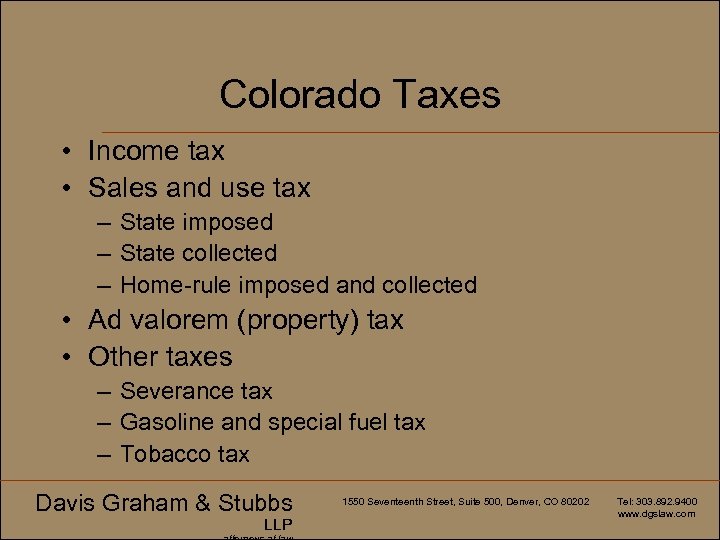 Colorado Taxes • Income tax • Sales and use tax – State imposed –