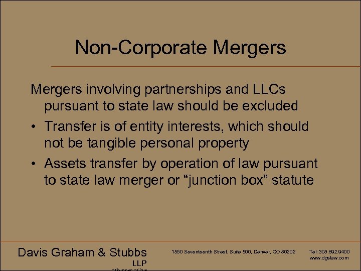 Non-Corporate Mergers involving partnerships and LLCs pursuant to state law should be excluded •
