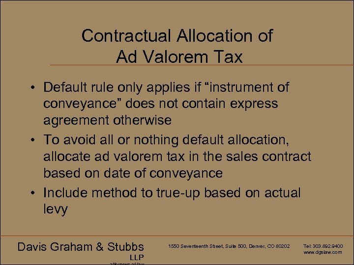 Contractual Allocation of Ad Valorem Tax • Default rule only applies if “instrument of