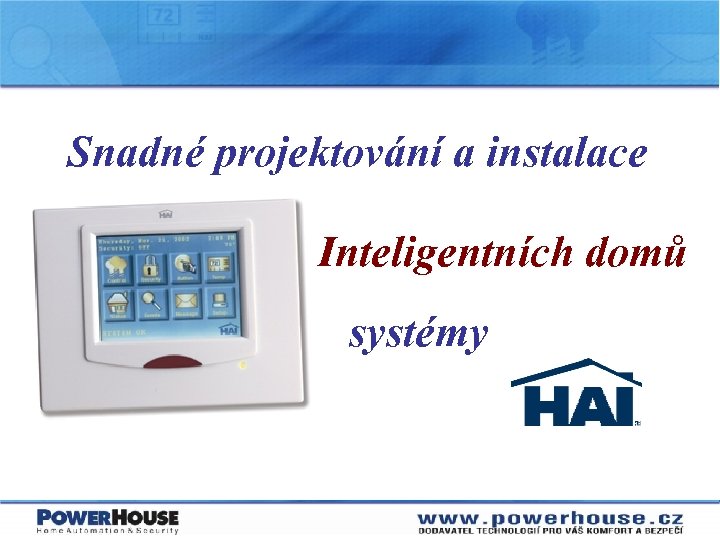 Snadné projektování a instalace Inteligentních domů systémy 
