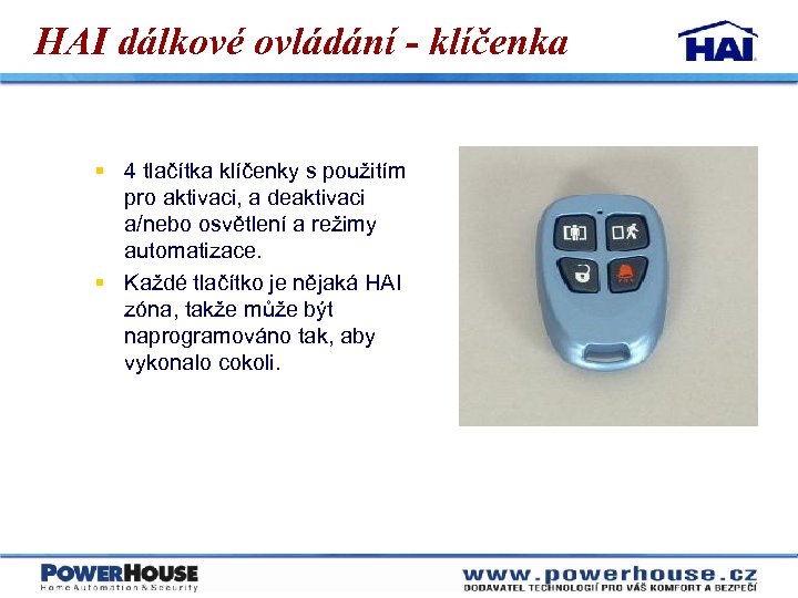 HAI dálkové ovládání - klíčenka § 4 tlačítka klíčenky s použitím pro aktivaci, a
