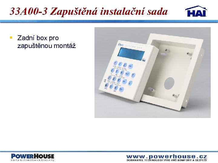 33 A 00 -3 Zapuštěná instalační sada § Zadní box pro zapuštěnou montáž 