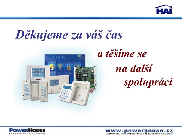 Děkujeme za váš čas a těšíme se na další spolupráci 