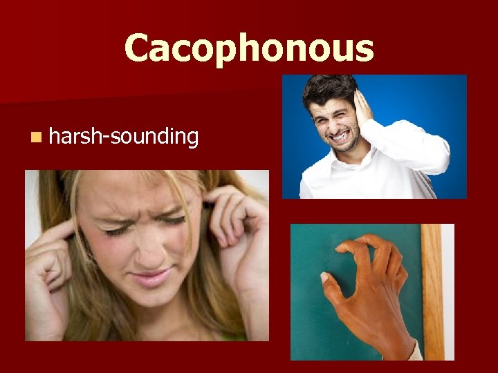 Cacophonous n harsh-sounding 