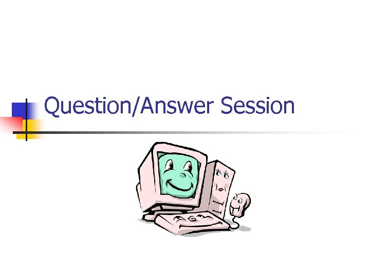 Question/Answer Session 