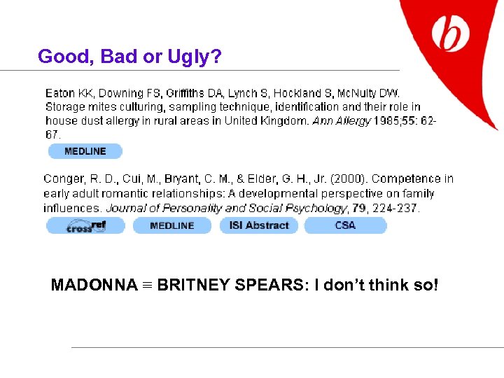 Good, Bad or Ugly? MADONNA ≡ BRITNEY SPEARS: I don’t think so! 