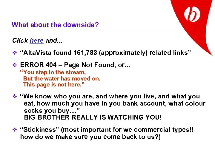 What about the downside? Click here and. . . v “Alta. Vista found 161,