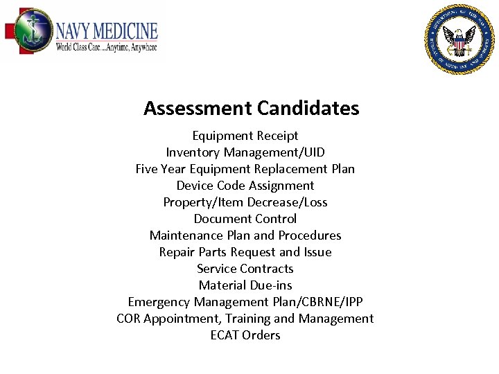 Assessment Candidates Equipment Receipt Inventory Management/UID Five Year Equipment Replacement Plan Device Code Assignment