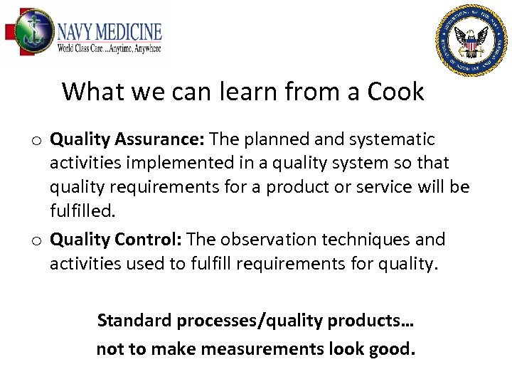 What we can learn from a Cook o Quality Assurance: The planned and systematic