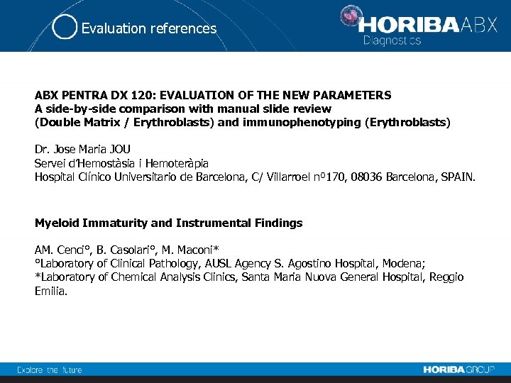 Evaluation references ABX PENTRA DX 120: EVALUATION OF THE NEW PARAMETERS A side-by-side comparison