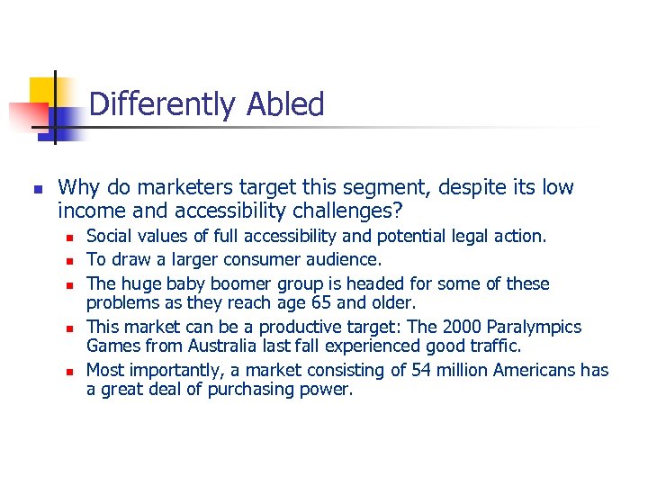 Differently Abled n Why do marketers target this segment, despite its low income and
