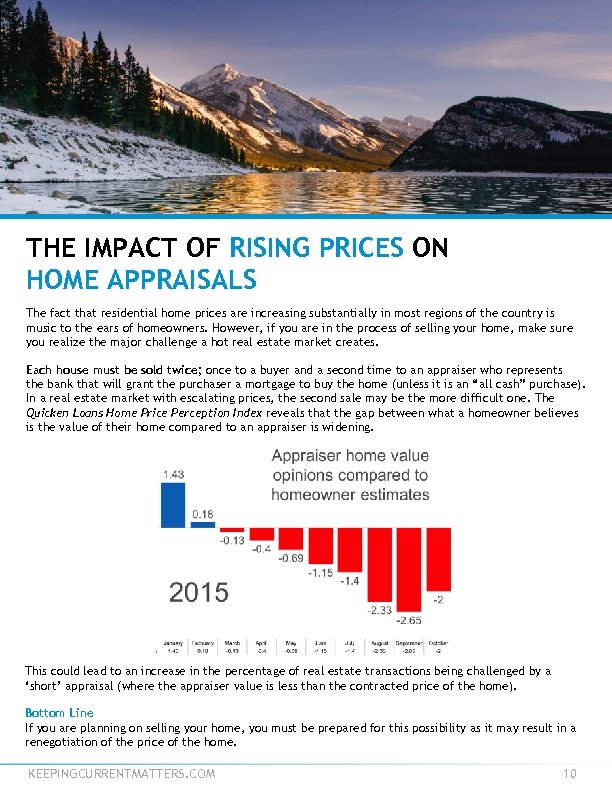 THE IMPACT OF RISING PRICES ON HOME APPRAISALS The fact that residential home prices