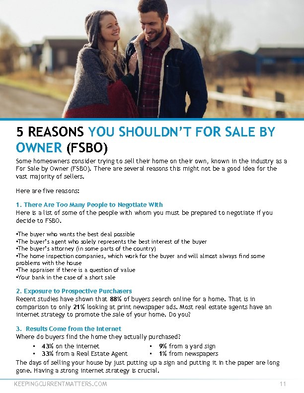 5 REASONS YOU SHOULDN’T FOR SALE BY OWNER (FSBO) Some homeowners consider trying to