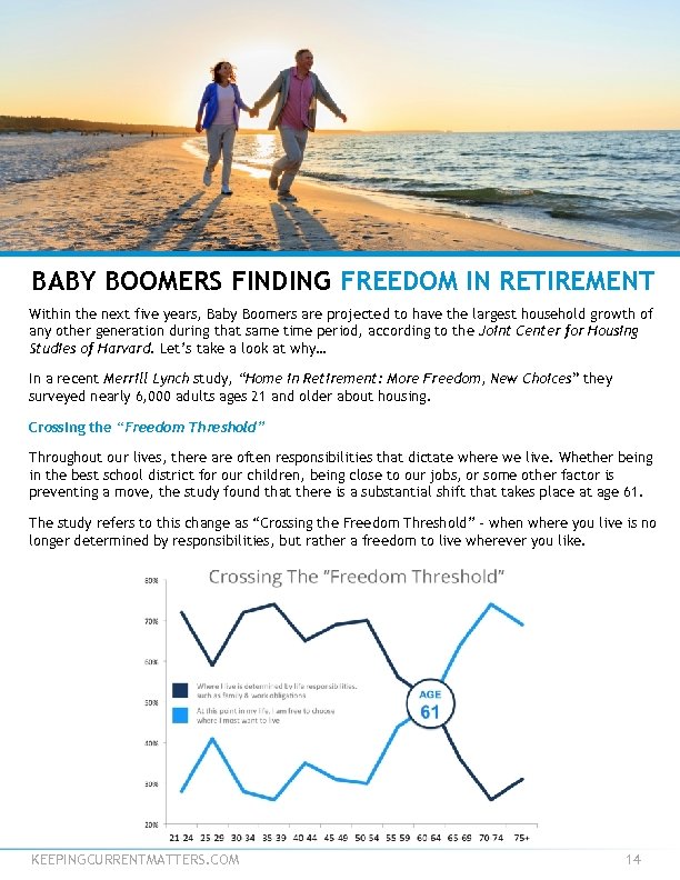BABY BOOMERS FINDING FREEDOM IN RETIREMENT Within the next five years, Baby Boomers are