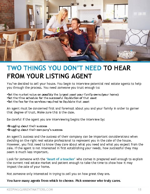 TWO THINGS YOU DON’T NEED TO HEAR FROM YOUR LISTING AGENT You’ve decided to