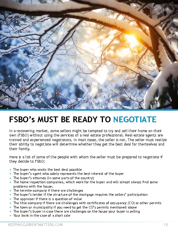 FSBO’s MUST BE READY TO NEGOTIATE In a recovering market, some sellers might be
