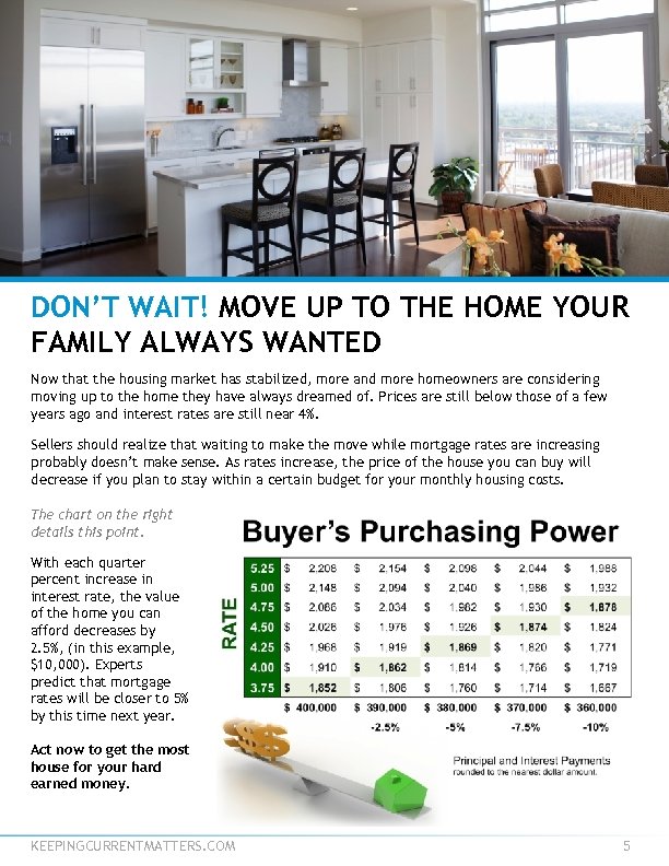 DON’T WAIT! MOVE UP TO THE HOME YOUR FAMILY ALWAYS WANTED Now that the