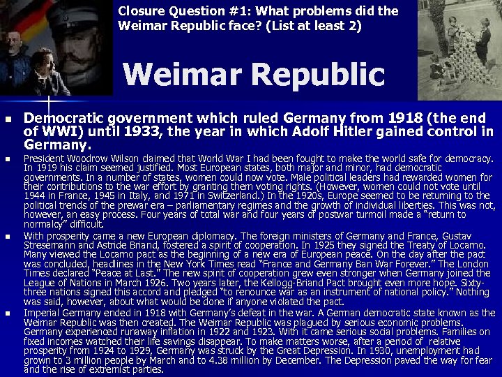Closure Question #1: What problems did the Weimar Republic face? (List at least 2)