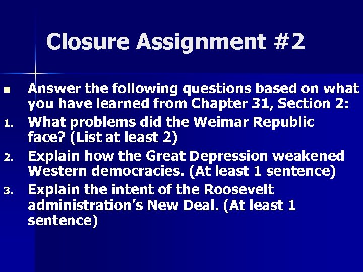 Closure Assignment #2 n 1. 2. 3. Answer the following questions based on what