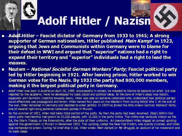 Adolf Hitler / Nazism n n Adolf Hitler – Fascist dictator of Germany from