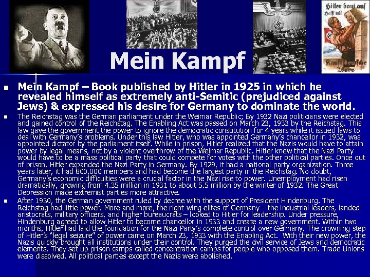Mein Kampf n n n Mein Kampf – Book published by Hitler in 1925