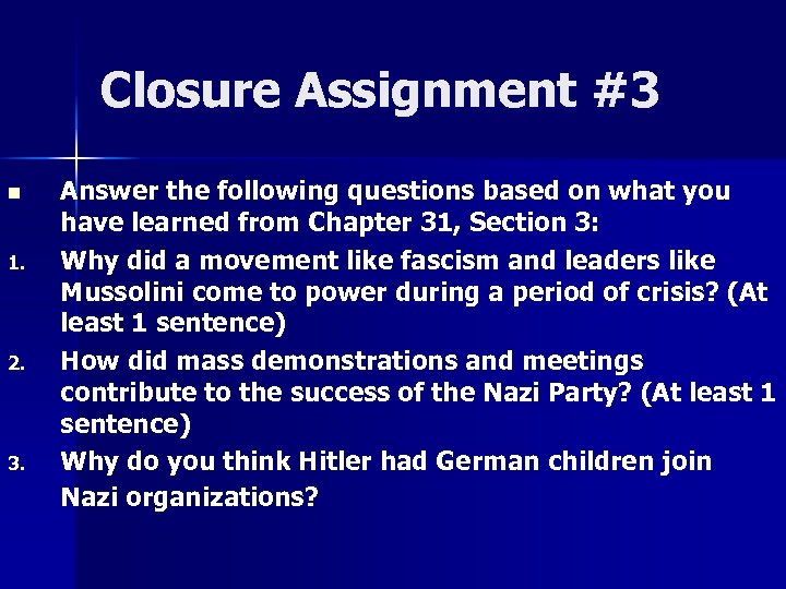 Closure Assignment #3 n 1. 2. 3. Answer the following questions based on what