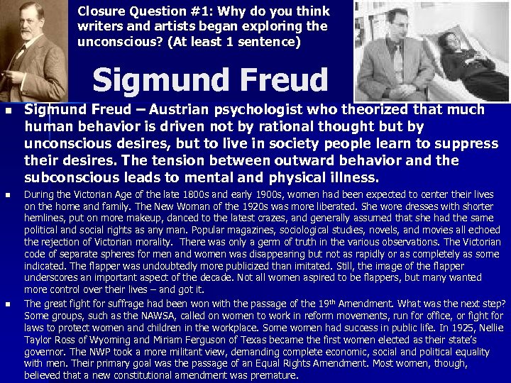 Closure Question #1: Why do you think writers and artists began exploring the unconscious?