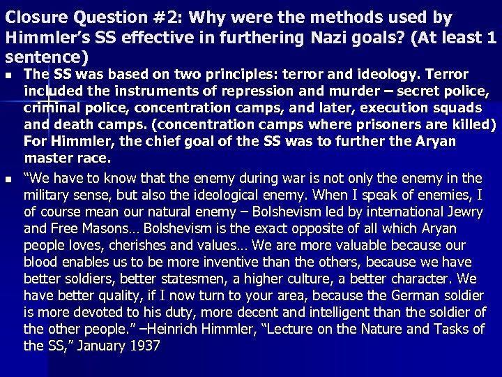 Closure Question #2: Why were the methods used by Himmler’s SS effective in furthering