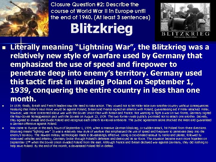 Closure Question #2: Describe the course of World War II in Europe until the