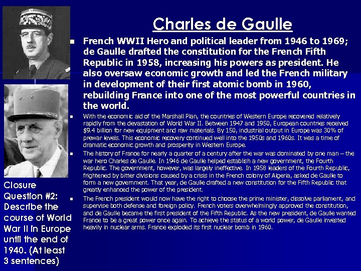 Charles de Gaulle n n n Closure Question #2: n Describe the course of