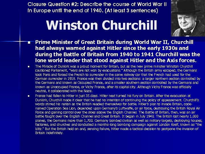 Closure Question #2: Describe the course of World War II in Europe until the