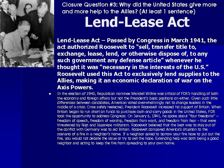 Closure Question #3: Why did the United States give more and more help to