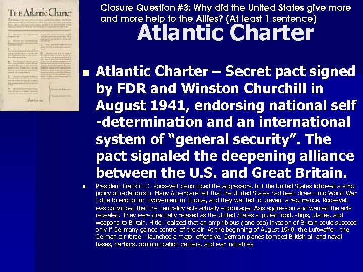 Closure Question #3: Why did the United States give more and more help to