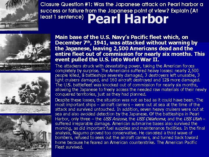 Closure Question #1: Was the Japanese attack on Pearl harbor a success or failure