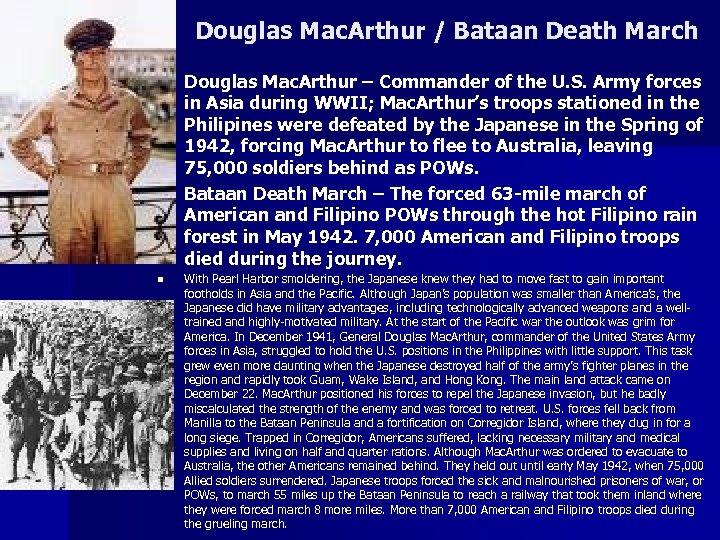 Douglas Mac. Arthur / Bataan Death March n n n Douglas Mac. Arthur –