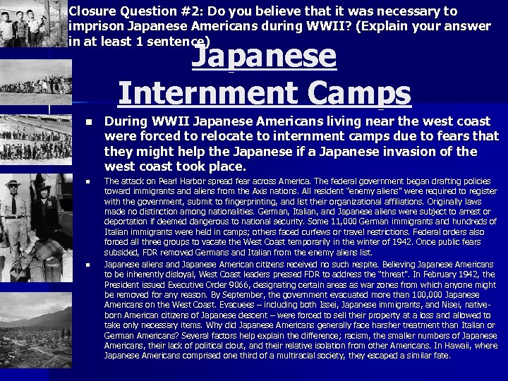 Closure Question #2: Do you believe that it was necessary to imprison Japanese Americans