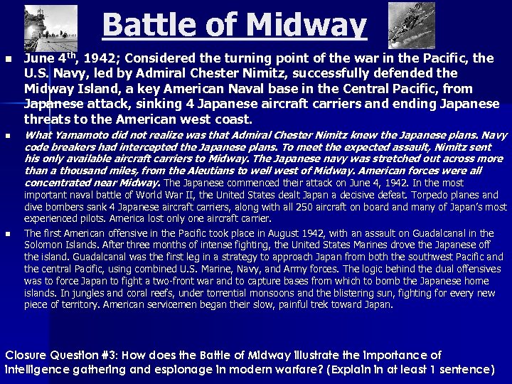 Battle of Midway n n n June 4 th, 1942; Considered the turning point