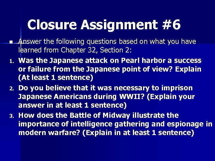 Closure Assignment #6 n 1. 2. 3. Answer the following questions based on what