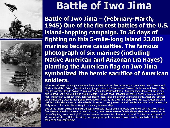 Battle of Iwo Jima n n n Battle of Iwo Jima – (February-March, 1945)